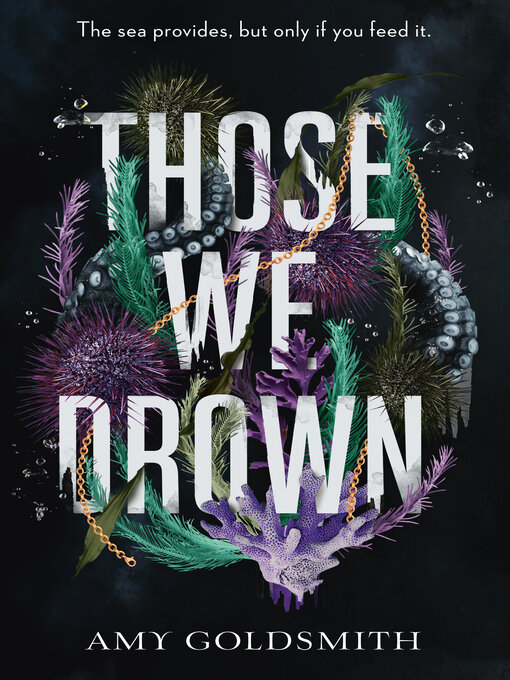 Title details for Those We Drown by Amy Goldsmith - Available